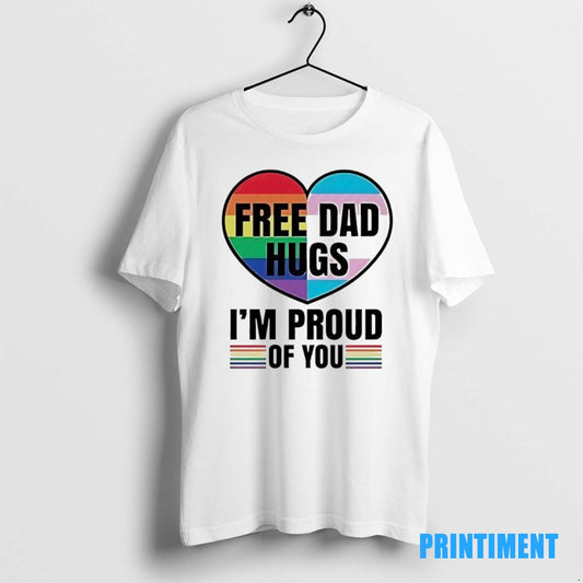 Official Free Dad Hugs Im Proud Of You Pride Lgbt In Heart Tee Sweater