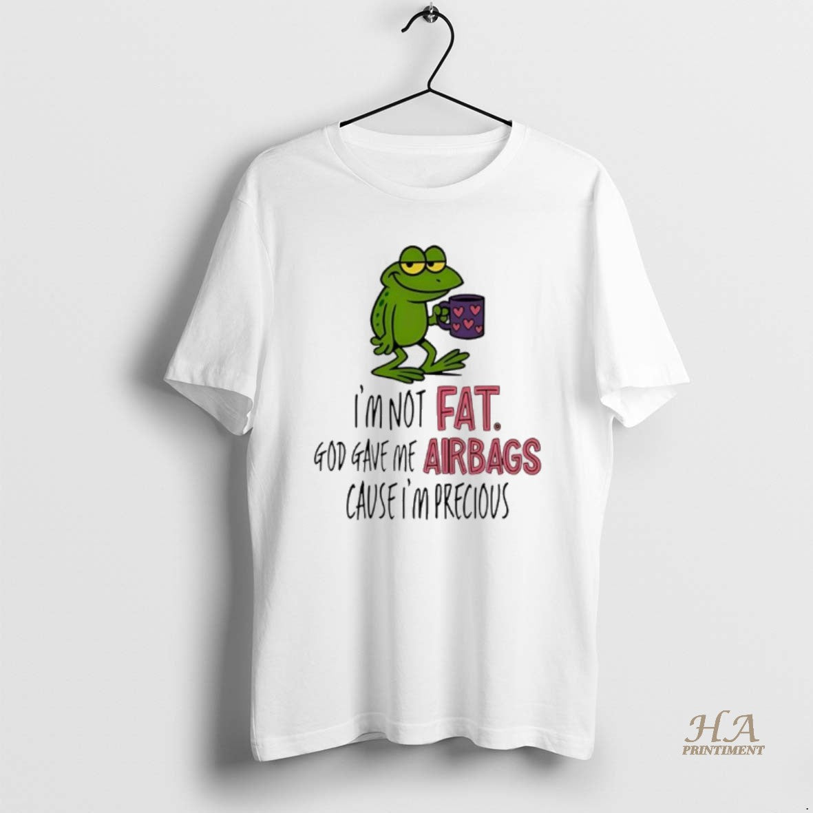 Official Frog Im Not Fat God Gave Me Airbags Cause Im Precious