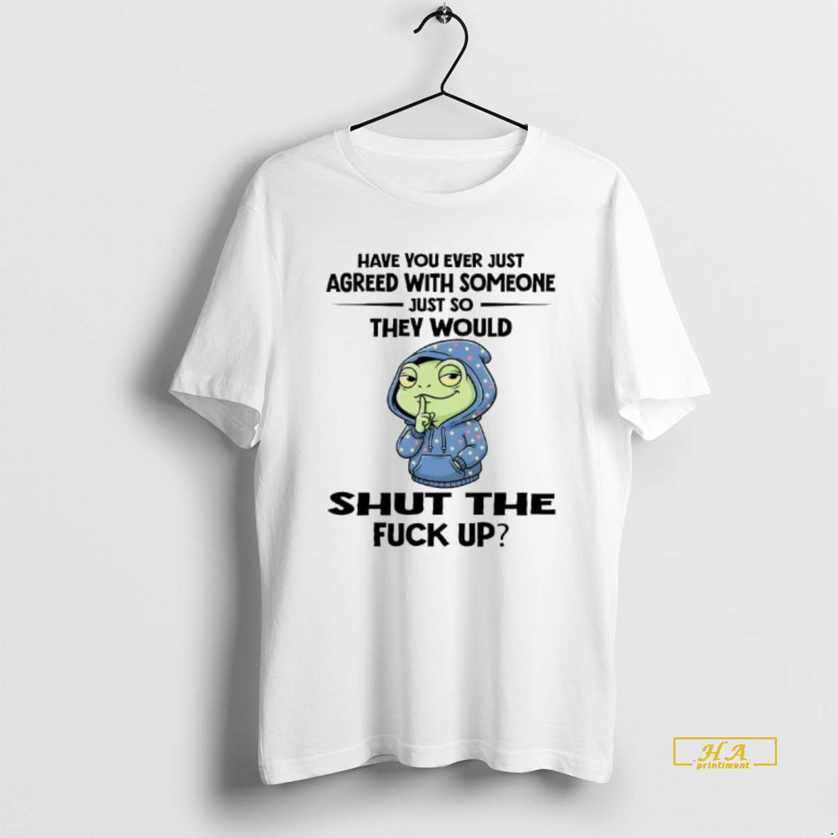 Official Frog Have You Ever Just Agreed With Someone Just So They Would Shut The