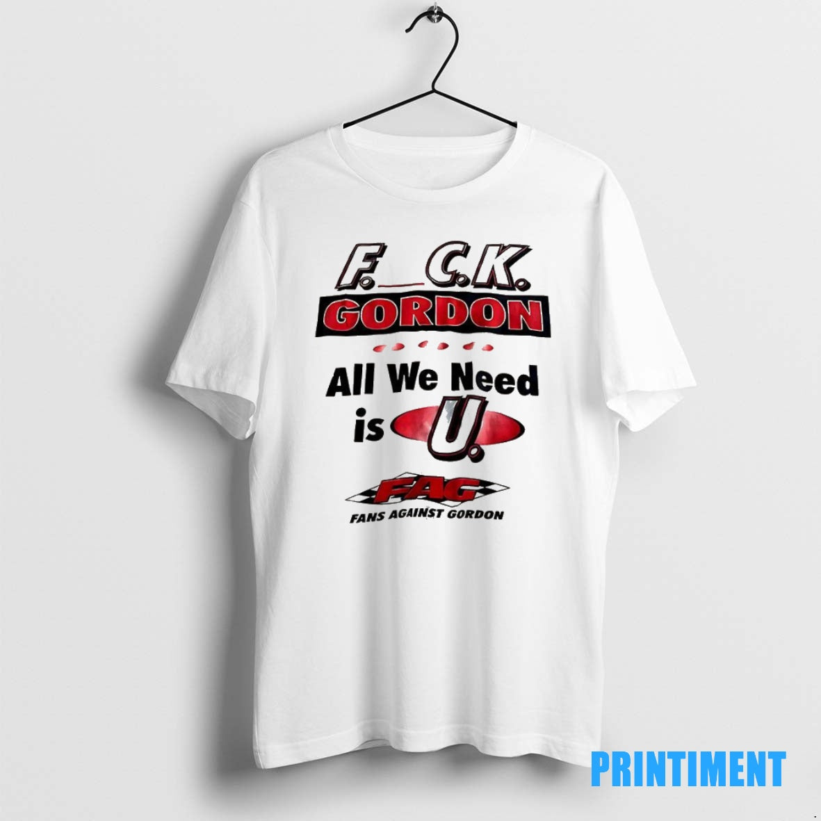 Official Fuck Gordon All We Need Is U Fag Tee Sweater