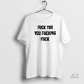 Official Fuck You You Fucking Fuck