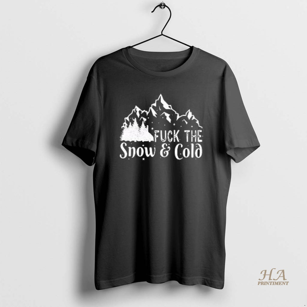 Official Fuck The Snow Cold