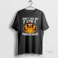 Official Funny Chicken Meme Dont Like Me F Caw F Problem Solved