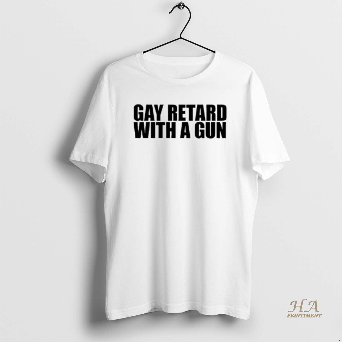 Official Gay Retard With A Gun Text