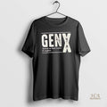 Official Gen X Raised On Hose Water And Neglect