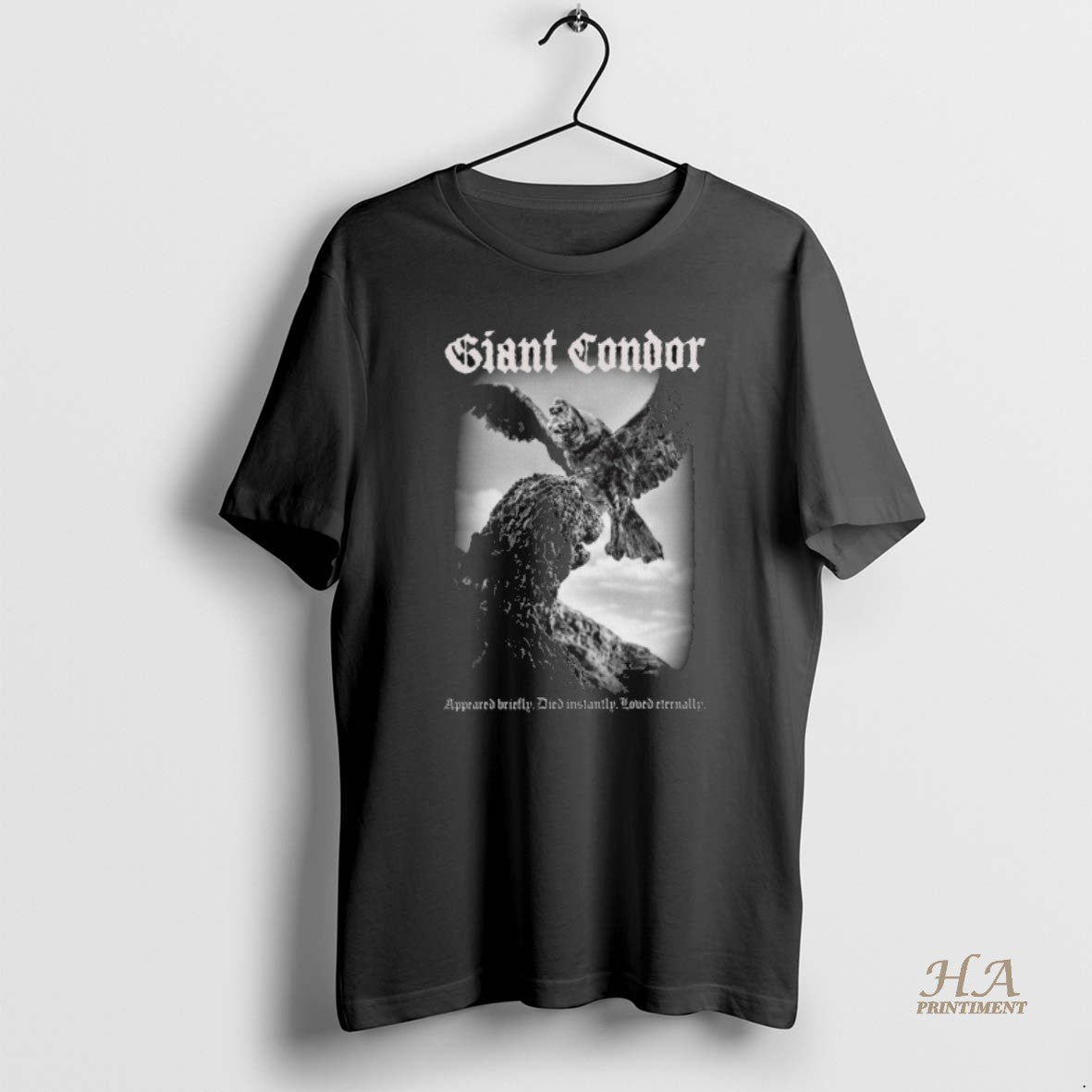 Official Giant Condor Appeared Briefly Died Instantly Loved Eternally Vintage