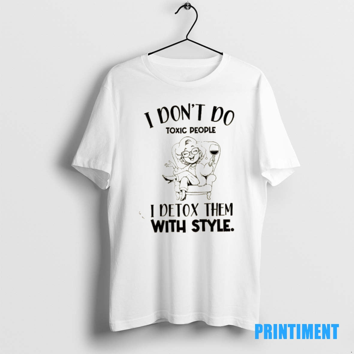 Official Girl I Dont Do Toxic People I Detox Them With Style Tee Sweater