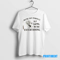 Official Girl Were Not Perfect But Damn Were Entertaining Tee Sweater