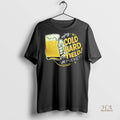 Official Glass Of Beer Enjoy Cold Hard Yield At Pubkey Shirt