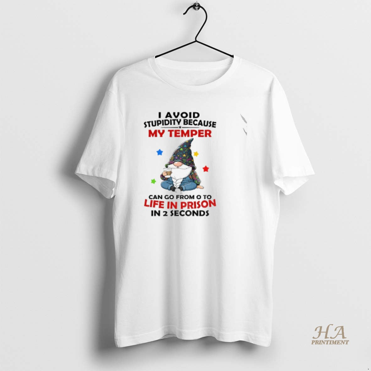 Official Gnome I Avoid Stupidity Because My Temper Can Go From O To Life In