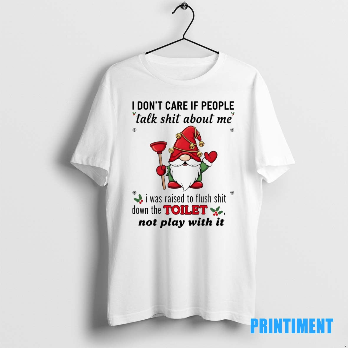 Official Gnome I Dont Care If People Talk Shit About Me Christmas Tee Sweater