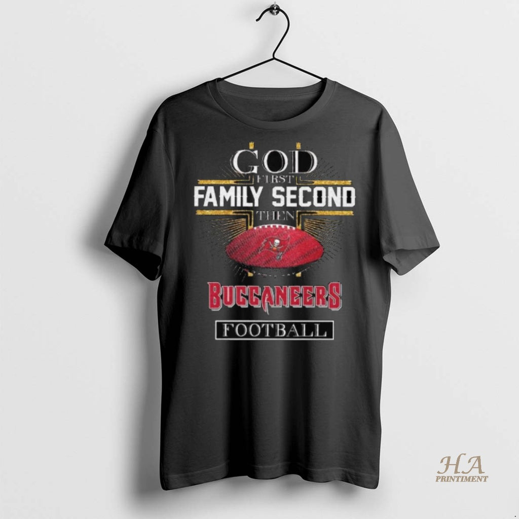 Official God First Family Second Then Tampa Bay Buccaneers Football 2025 Long Sleve Shirt