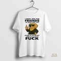 Official Golden Retriever I Dont Beg For Friends So Whether You Speak To Me Or