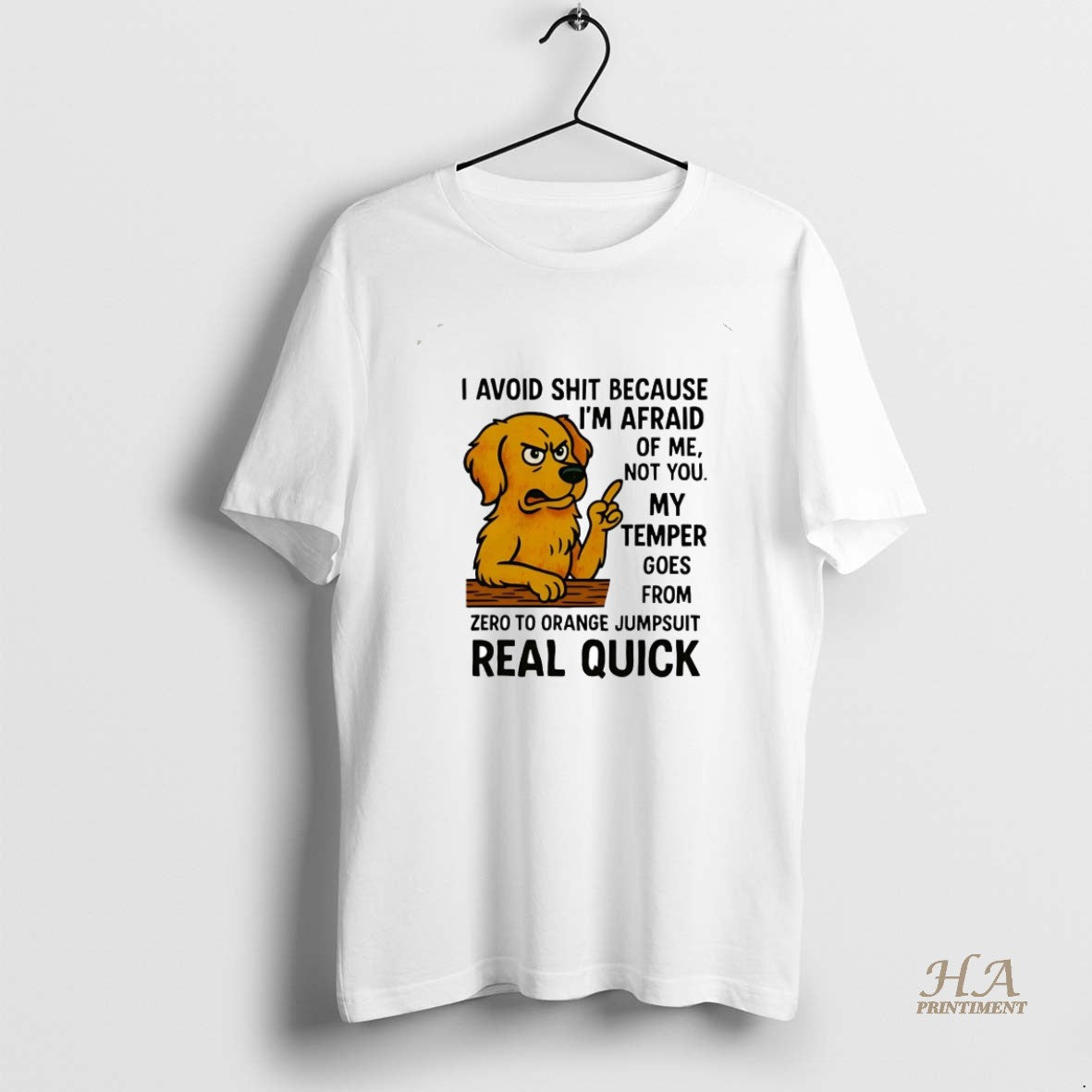Official Golden Retriever I Avoid Shit Because Im Afraid Of Me Not You
