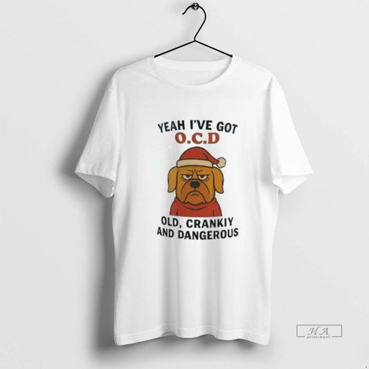 Official Golden Retriever Yeah Ive Got Ocd Old Cranky Dangerous Christmas