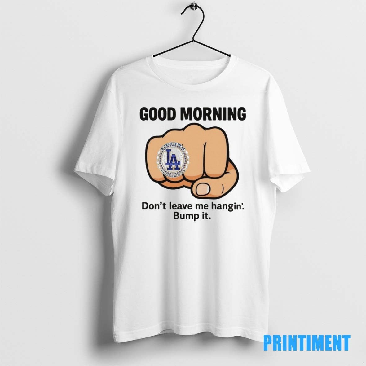 Official Good Morning La Dodgers Dont Leave Me Hangin Bump It Tee Sweater