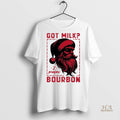 Official Got Milk Santa I Prefer Bourbon Christmas Shirt