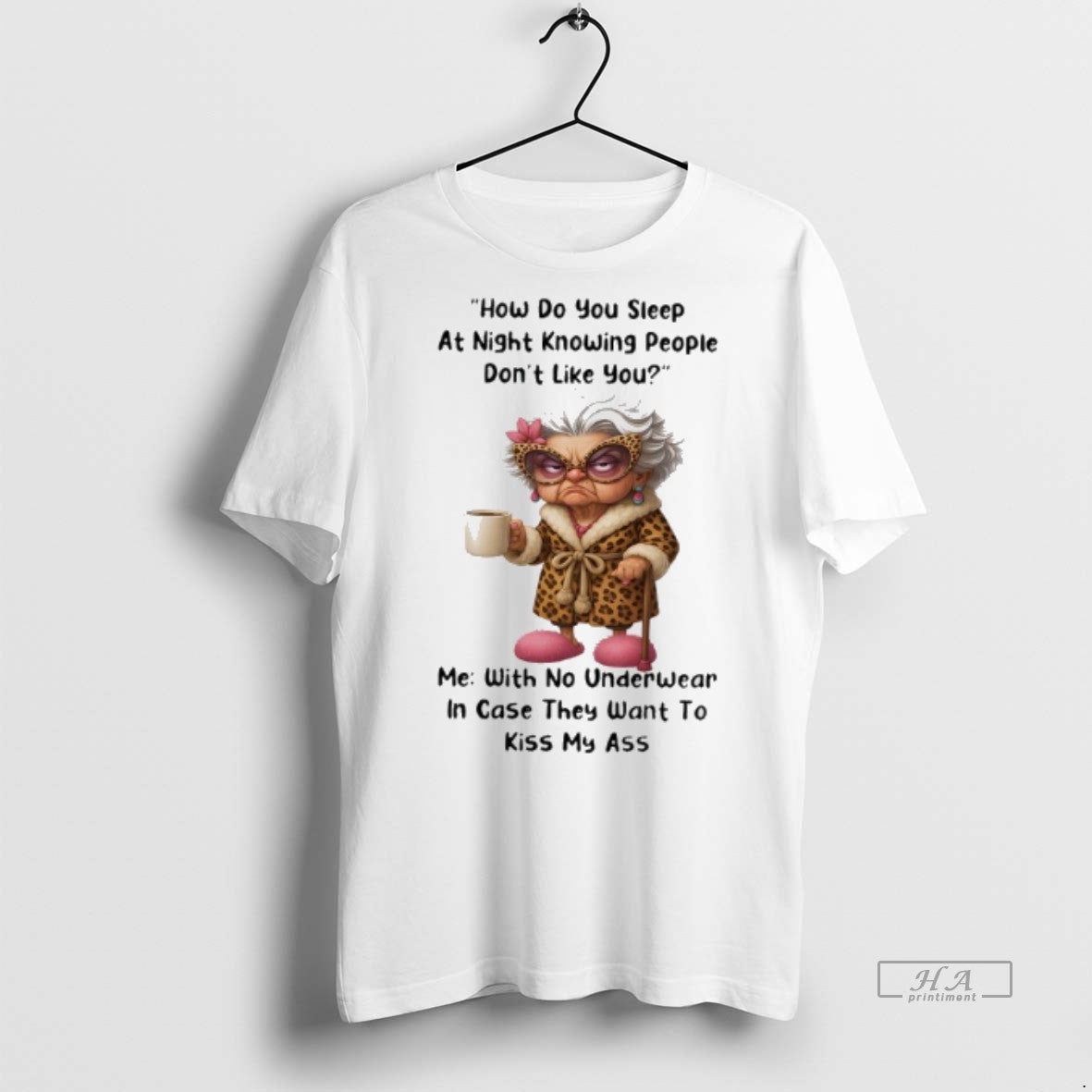 Official Grandma How Do You Sleep At Night Knowing People Dont Like You Shirt