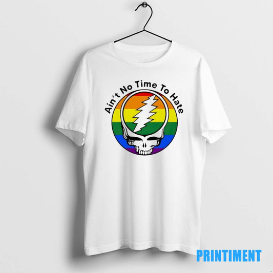 Official Grateful Dead Lgbt Pride Aint No Time To Hate Tee Sweater