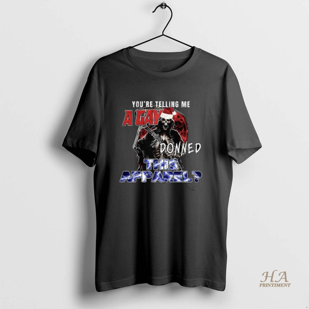 Official Grim Reaper Youre Telling Me A Gay This Apparel