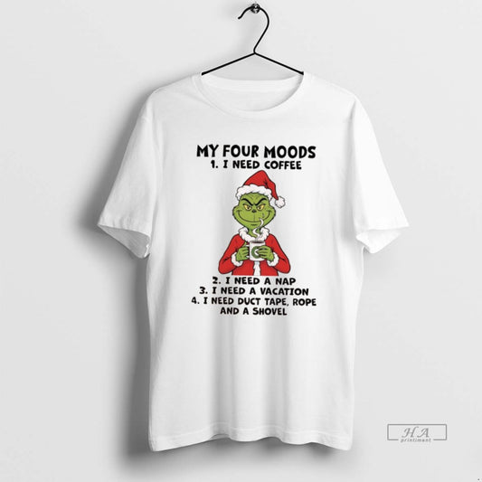 Official Grinch Chrismas My Four Moods I Need Coffee I Need A Nap I Need