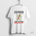 Official Grinch Christmas 2025 Im An Electrician If I Dance Without Music Shut The Main