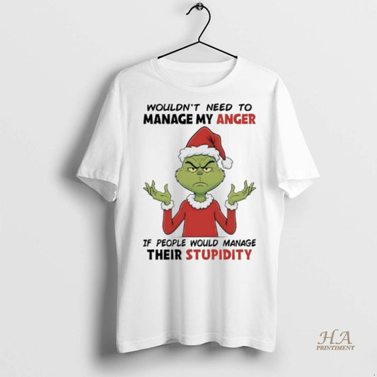 Official Grinch Christmas 2025 Wouldnt Need To Manage My Anger If People Would Manage Their