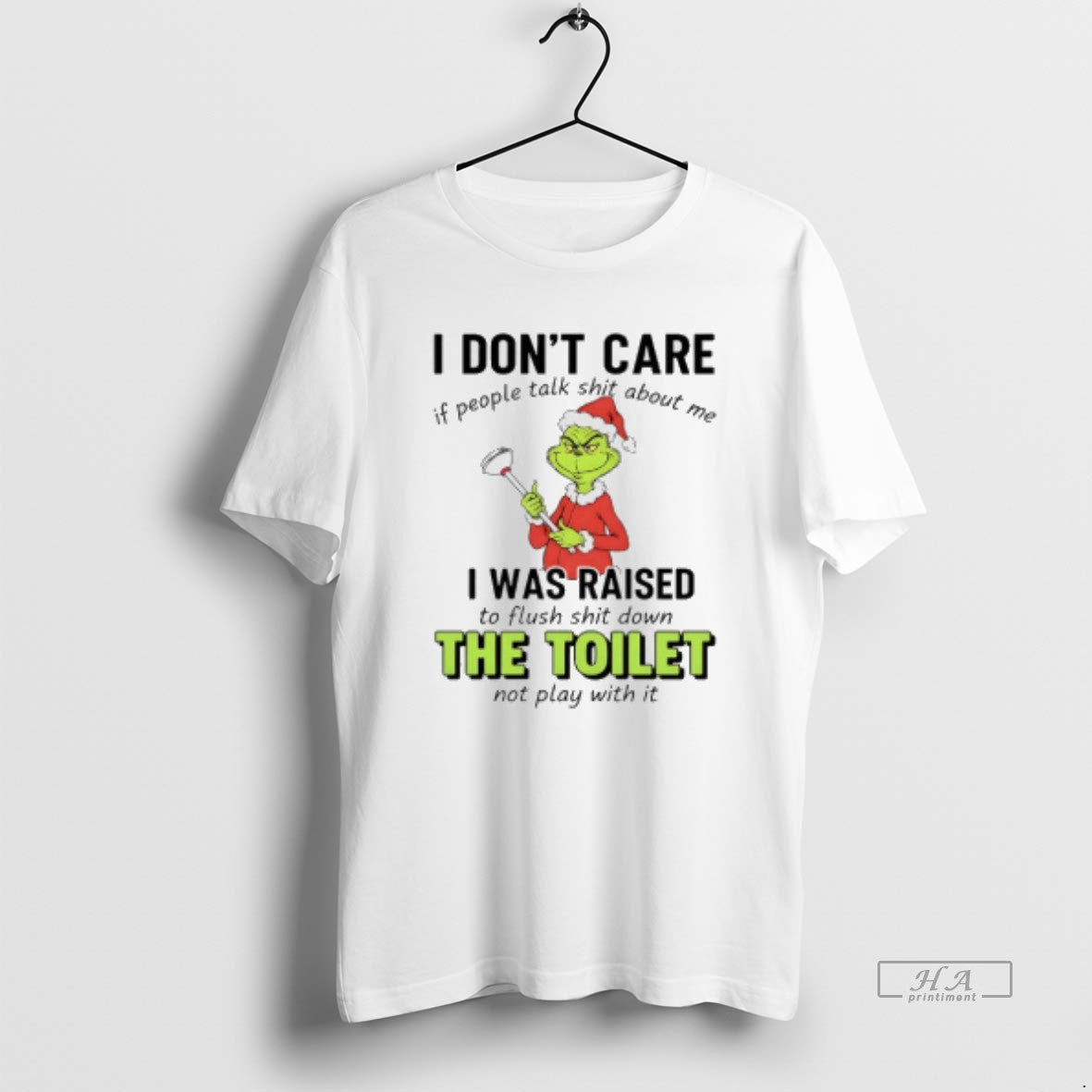 Official Grinch Christmas I Dont Care If People Talk Shit About Me I Was Raised