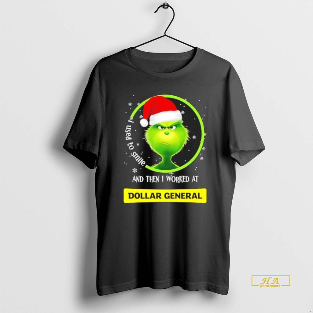 Official Grinch Christmas I Used To Smile And Then I Worked At Dollar General