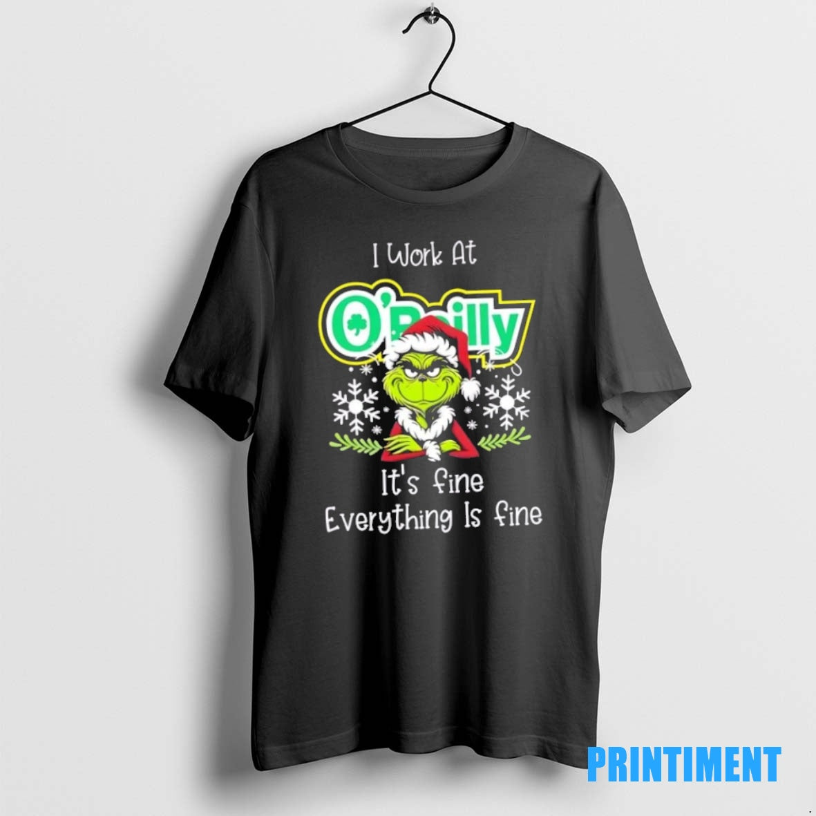 Official Grinch Christmas I Work At Oreilly Auto Parts Its Fine Everything Is Fine Tee