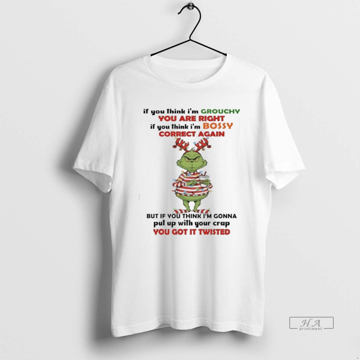Official Grinch Christmas Santa If You Think Im Grouchy You Are Right If You Think