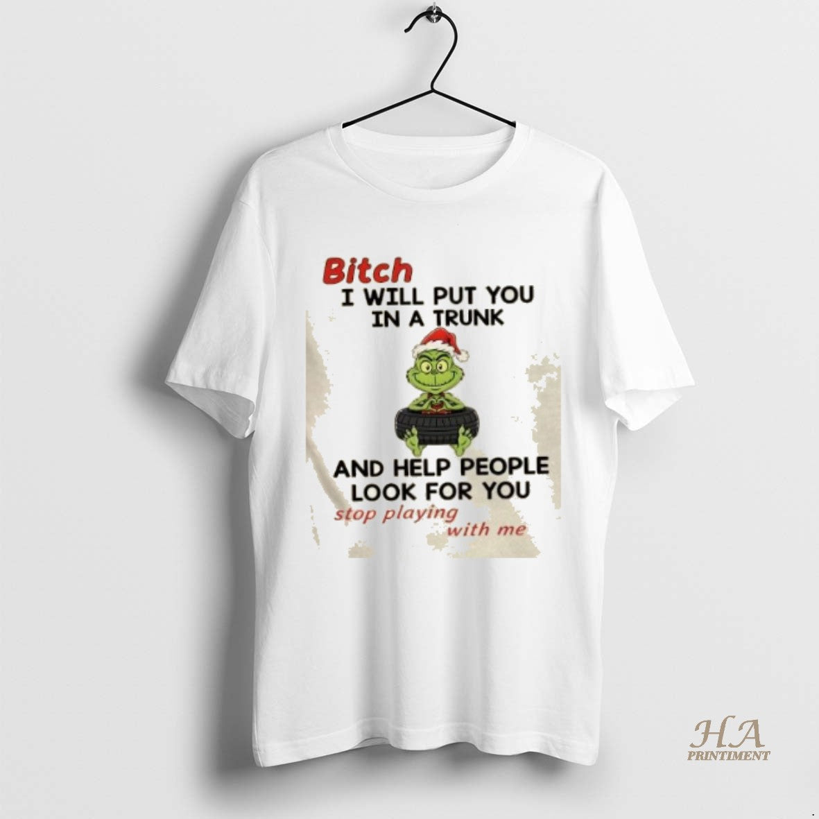 Official Grinch Christmas Bitch I Will Put You In A Trunk And Help People Look