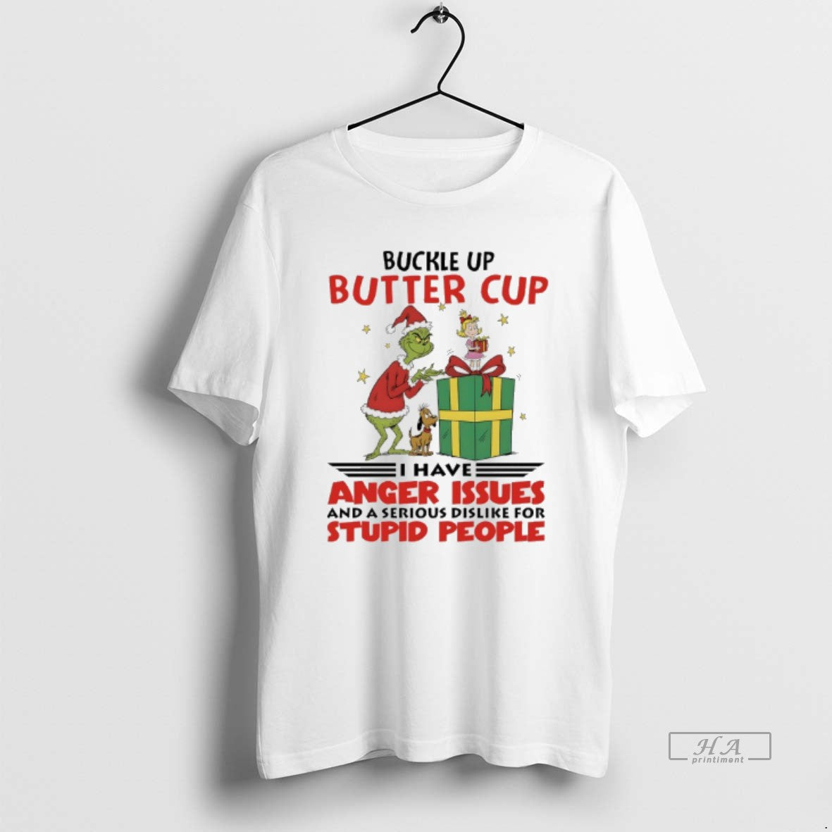 Official Grinch Christmas Buckle Up Butter Cup I Have Anger Issues And A Serious Dislike