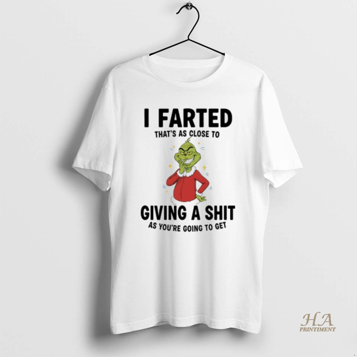 Official Grinch Christmas Funny I Farted Thats As Close To Giving A Shit As Youre