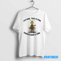 Official Grinch Christmas Tree Im Fine This Is Fine Everythings Fine Santa Tee Sweater