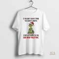 Official Grinch Christmas Tree If You Dont Hear It From The Grinchs Mouth Stop Listening