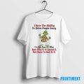 Official Grinch Hawaii Christmas I Have The Ability To Drive People Crazy Im Not Sure