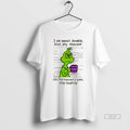 Official Grinch I Am Sweet Lovable Kind Shy Innocent Oh For Heavens Sake Stop Laughing