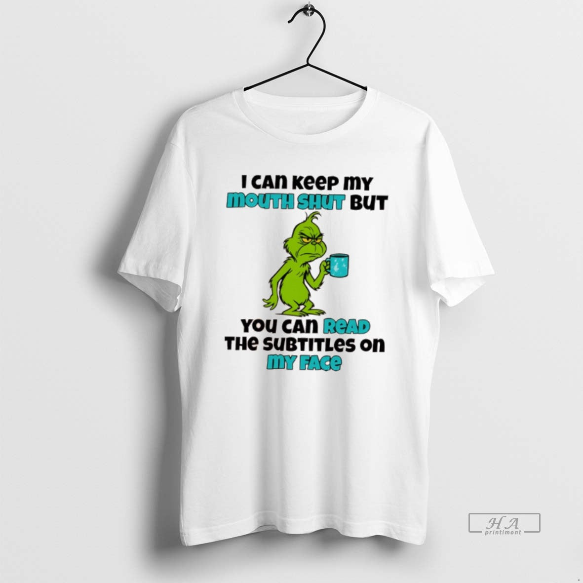 Official Grinch I Can Keep O Mouth Shut But You Can Read The Subtitles On