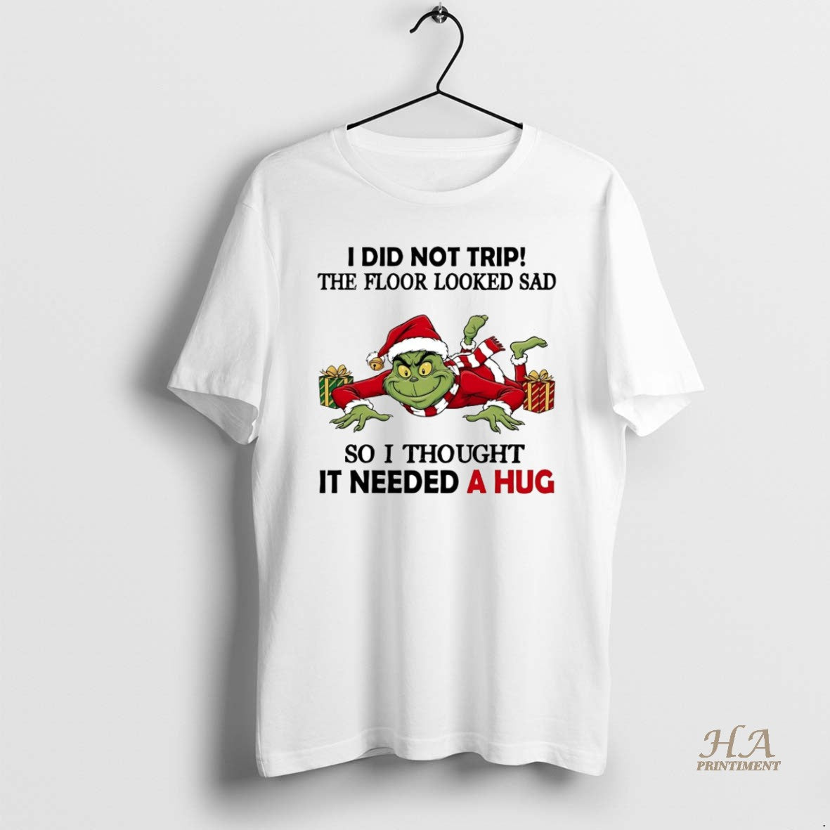 Official Grinch I Did Not Trip The Floor Looked Sad Christmas