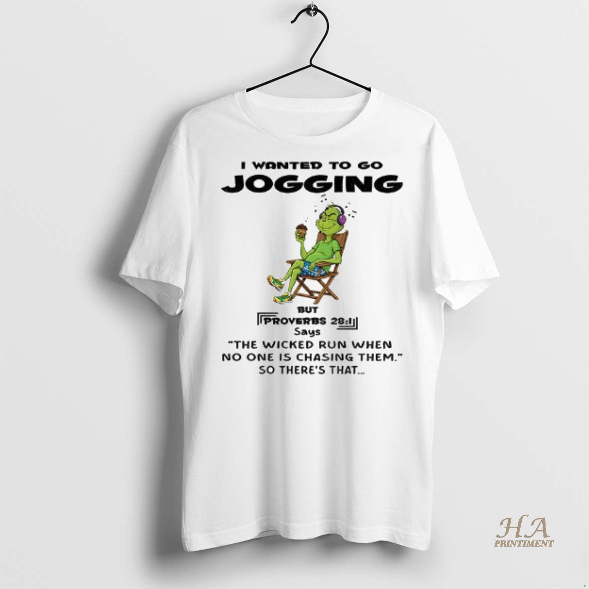Official Grinch I Wanted To Go Jogging But Proverbs Says The Wicked Run When No