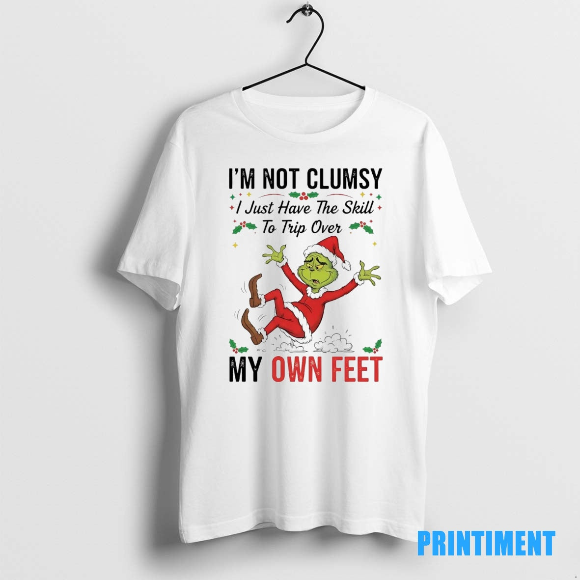 Official Grinch Im Not Clumsy I Just Have Skill To Trip Own Feet Christmas Tee
