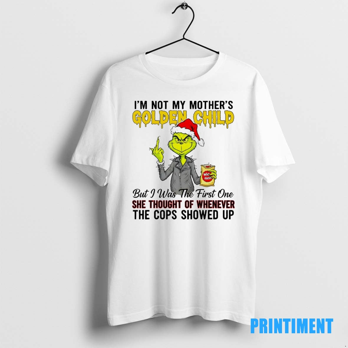 Official Grinch Im Not My Mothers Golden Child She Thought Of Whenever Christmas Tee Sweater