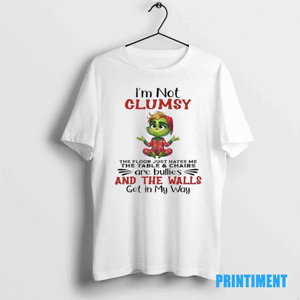 Official Grinch Pajama Christmas Im Not Clumsy The Floor Just Hates Me The Table And
