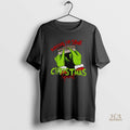 Official Grinch Santa Claus Rolling Up Some Christmas Spirit Merry Christmas