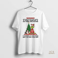 Official Grinch Santa Claus Warning Bitching At Me To Do Things Wont Make Me Do