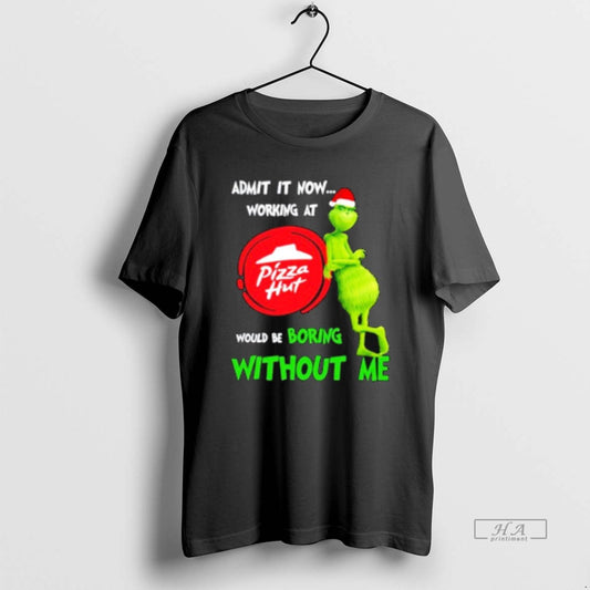 Official Grinch Santa Admit It Now Working At Pizza Hut Logo Would Be Boring Without