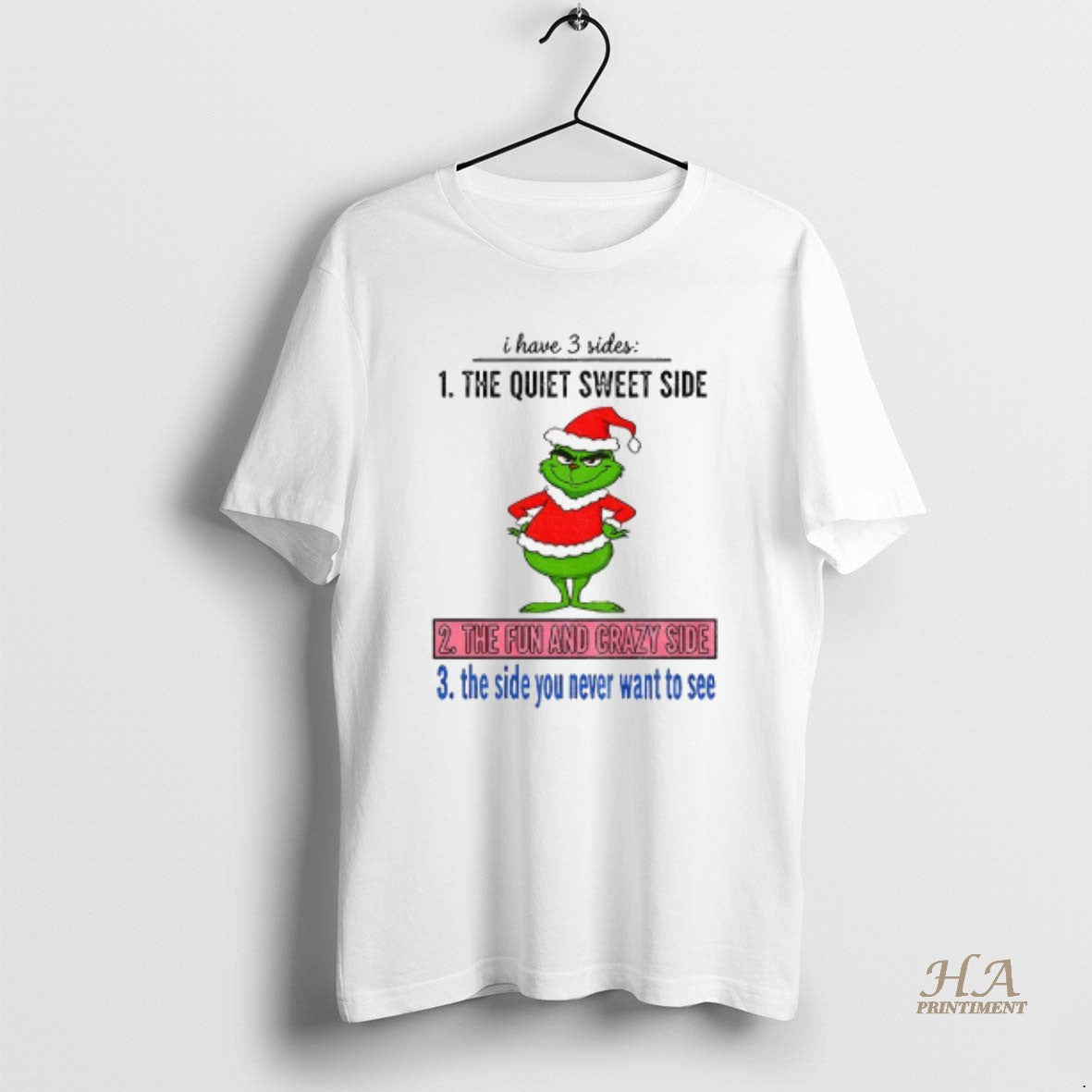 Official Grinch Santa Hat I Have 3 Sides The Quiet Sweet Side The Fun And