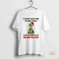Official Grinch Santa Hat If You Dont Hear It From The Grinchs Mouth Stop Listening