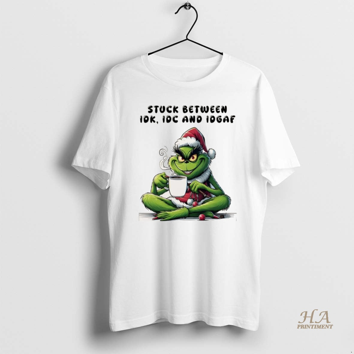 Official Grinch Stuck Between Idk Idc And Idgaf Christmas Christmas